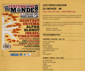 percussionsdumonde.net: Les Percussions du Monde
Festival des percussions du monde Nostang, retrouvez tout sur ce festival: programmation, billetterie, infos pratiques, Nostang