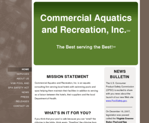 hotel-pools.com: Commercial Aquatics and Recreation, Inc. - Home
 MISSION STATEMENTCommercial Aquatics and Recreation, Inc. is an aquatic consulting firm serving local hotels with swimming pools and spas helping them maintain their facilities in addition to serving as a liaison between the hotels, their suppliers and th