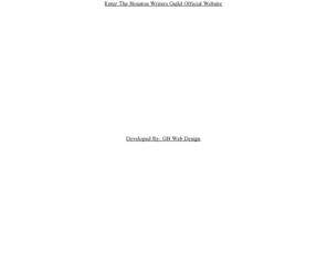 houstonwritersguild.org: The Official Houston Writers Guild - Houston Writers Worshops - Houston Writers Contests - Fort Bend Writers Guild
Writers Contests, Writers Workshops, Houston Writers Guild, Fort Bend Writers Guild, Houston Texas Writers Group, Houston Writers Contests, Houston Writers Workshops