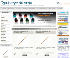 rechargestylo.fr: Recharge de stylo - Stylo bille, roller, cartouche d'encre
Recharge pour stylo bille, stylo roller, cartouche d'encre, flacons d'encre, mines. Les marques de nos recharges de stylos: Waterman, Caran d'Ache, Cross, ....