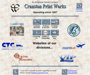 cpw.com: Cranston Print Works Company - In Operation since 1807...
Welcome to Cranston Print Works Company... the oldest textile printing
company in the United States! Our roots go back to 1807.