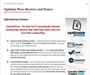 optimizepressreviews.com: OptimizePress – Automatic Landing Page, Squeeze Page, Optin Page, Sales Letter, Video Landing Page Generator
OptimizePress – Automatically Generate Landing Page, Squeeze Page, Optin Page, Sales Letter and even Video Landing Page