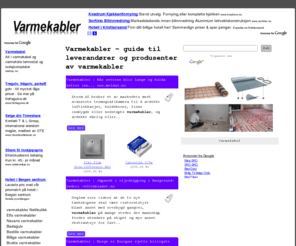 varmekabler.org: Varmekabler - guide til leverandører og produsenter av varmekabler
En oversikt over produsenter og leverandører av varmekabler. Hvor kan man bestille direkte via nettbutikk? Lønner det seg å kjøpe fra Sverige? Med diskusjonsforum, nyheter og leverandørguide.
