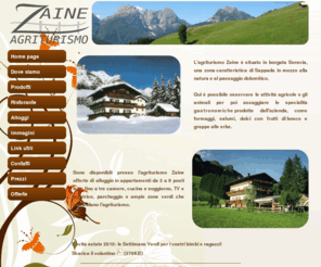 agriturismozaine.it: Agriturismo Zaine Sappada - Dolomiti - Agriturismo per le vostre
vacanze in montagna in estate e in inverno
Agriturismo Zaine Sappada Dolomiti  vacanze estive ed invernali, natura e divertimento...