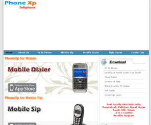 phonexp.org: :: PhoneXP ::
 PhoneXP offers softphone,IP Phone,IP Telephony, pc to phone, web to phone, click2call,
mobile dialer,windows Mobile,symbian mobile,voice recording 