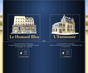 entonnoir.com: Hotel Berck sur Mer - HOTEL RESTAURANT LE HOMARD BLEU : specialité fuits de mer, 62, Nord-Pas-de-Calais, Le Touquet, restaurant, hotel restaurant, specialité de poisson
Hotel, specialité fuits de mer, Berck sur Mer, 62: restaurant, hotel restaurant, specialité de poisson, Nord-Pas-de-Calais, Le Touquet