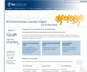topposition.de: topposition: erfolgreich werben mit Suchmaschinen
topposition - erfolgreiche Leistungspakete zum Thema Suchmaschinen-Optimierung und Suchmaschinen-Marketing.