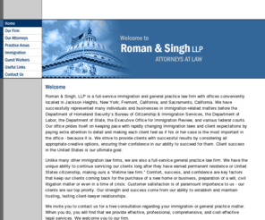 californiaguestworker.com: Roman & Singh, LLP Jaspreet Singh Hector Roman immigration law guest worker NY
Roman & Singh, LLP Jaspreet Singh and Hector Roman. Immigration, bankrupcty, family and divorce law, real estate and criminal law.  Offices in Jackson Heights, New York; Fremont, California and Sacramento, California.  Guest worker program, green card.