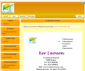 kerlaouen.com: Ker Laouen
Ker Laouen est un établissement hospitalier privé à but non lucratif géré par l'Association Notre-Dame de Joie.
C'est un établissemnt gériatrique constitué d'une unité de 74 lits en E.H.P.A.D.