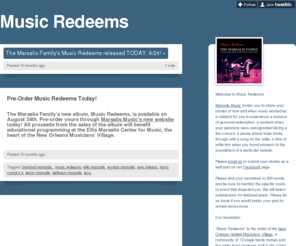 musicredeems.org: Music Redeems
Welcome to Music Redeems. Marsalis Music invites you to share your stories of how and when music worked as a catalyst for you to experience a moment of personal redemption- a moment when your passions...