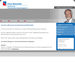 versicherungsrecht-birkenfeld.de: Rechtsanwalt Birkenfeld - Rechtsanwaltskanzlei in Münster
Rechtsanwalt Birkenfeld ist Fachanwalt für Versicherungsrecht und vertritt Mandanten schwerpunktmäßig im Arbeitsrecht, Verkehrsrecht und Versicherungsrecht.