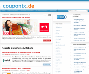 couponix.de: Gutscheine, Coupons und Rabatte im Internet bei couponix.de - die Gutscheine-Quelle
Gutscheine, Coupons und Rabatte im Internet. Jetzt sparen Sie beim Online-Einkauf mit den Gutscheinen und Rabatten von couponix.de - Gutscheincodes, Coupons und aktuelle Rabatte