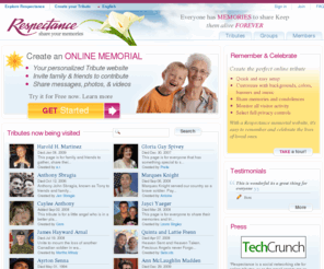 respectance.com: Online Tribute and Memorial Website | Respectance.com
Create an Online Memorial to Remember your Loved Ones. Share photos and videos,and preserve cherished memories. Try it now for Free.