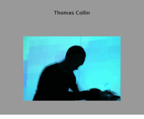 thomascollin.com: Thomas Collin
Thomas Collin Compositeur et performer électronique