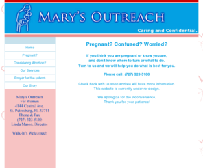 marysoutreach.com: Mary's Outreach for Women
Marys Outreach for Women - help for women who are pregnant and not sure what to do