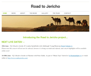 roadtojericho.com: Road to Jericho - Home
Road To Jericho - International Concert Tour & Documentary Film