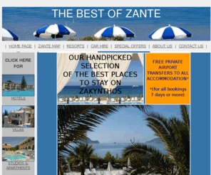 bestzante.com: Best of Zante Home Page
The Best of Zante have chosen a high quality selection of properties on Zakynthos for the more discerning independent traveller who is looking for a holiday with a difference.