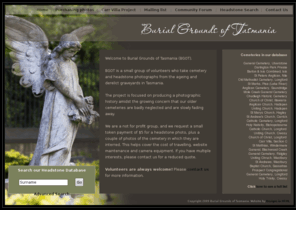 bgot.org: BGOT - Burial Grounds of Tasmania
Welcome to BGOT - Burial Grounds of Tasmania.