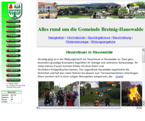 bretnig-hauswalde.de: Gemeinde Bretnig-Hauswalde
Herzlich Willkommen in der Gemeinde Bretnig-Hauswalde. Hier gibt es zahlreiche nützlich Informationen.Von den Firmen die Ihren Sitz in Bretnig-Hauswalde haben, bis zu den aktuellen Ergebnissen der Fuß- und Hanballer.