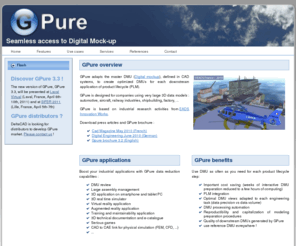 gpure.net: Welcome to GPure
GPure adapts DMU (Digital Mockup), from CAD and PLM systems, to create optimized downstream DMU for each engineering application (project review, CAE, VR, training, digital documentation, serious games, mobile and tablet).