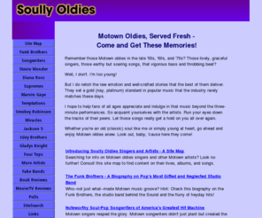 soully-oldies.com: Celebrate Soully Oldies From Music's Most Miraculous Hit Machine
Love those Motown oldies songs? Drop by and revisit the soulful artists and groovy music from that memorable era.