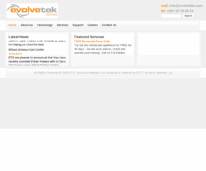 barracuda-renewals.com: Evolvetek |
evolveTek Solutions (Cyprus) is a specialist IT services provider, offering high value business to business IT services solutions in Cyprus.