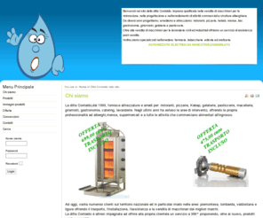dittacontaldo.com: Chi siamo
Ditta Contaldo, assistenza presso lavanderie e pizzerie, alberghi, ristoranti, mense e stabilimenti che commerciano alimentari all'ingrosso.