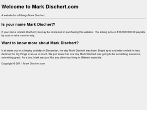 markdischert.com: Mark Dischert.com | A website for all things Mark Dischert
This is the personal website of Mark Dischert. Come in to see all things Mark Dischert.