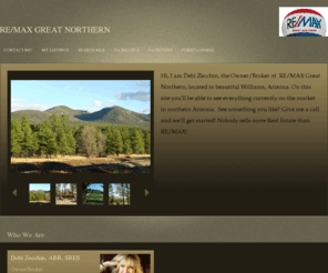 debisellswilliams.com: Williams, Flagstaff, and Parks, AZ Real Estate  Debi Zecchin, ABR
Williams, AZ real estate and homes for sale in Flagstaff and Parks. Your Williams AZ real estate resource center, find MLS listings, condos and homes for sale in Williams AZ