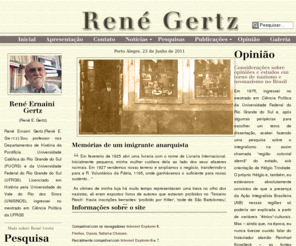 renegertz.com: René Ernaini Gertz, Historiador | René Gertz
Site do Prof. Dr. René Ernani Gertz, historiador e prof. PUCRS e UFRGS