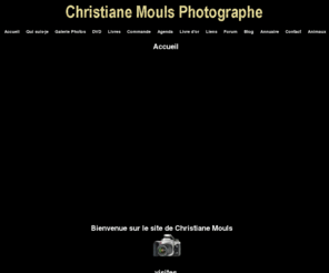 christiane-mouls-photographe.com: Chistiane Mouls Photographe
Bienvenue sur le site de Christiane mouls