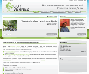 guyvernez.com: Guy Vernez : Coaching de vie / pro socio-éducatif à Lille, Métropole Nord, Tourcoing
Guy VERNEZ, Consultant accompagnateur, coach de vie, coach professionnel dans le social et l'éducatif. Je propose écoute et relation d'aide aux personnes que j'accompagne dans leurs projets personnels ou professionnels.