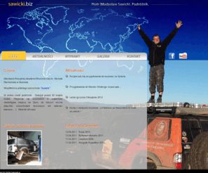 sawicki.biz: Piotr Władysław Sawicki. Podróżnik.
Podróże na krańce świata. Wyprawy w nieznane i nieodkryte zakątki świata. Oficjalna strona podróżnika.