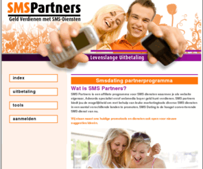 smspartners.be: SMSPARTNERS.BE - Geld verdienen met SMS dating affiliate programma
Geld verdienen met sms datingsite affiliate programma. hoge conversie.