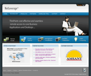managedvirtualization.net: NetLeverage ThinPoint :: Virtual Private and Remote Access
Desktops | HOME
ThinPoint Virtual Private Desktops