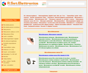 rsatel.com: RSATEL: Kit Videosorveglianza, Trasmettitori video audio, Telecamere wireless, Videoregistratori Digitali Tvcc, telecamere senza fili, trasmettitori video 2.4 ghz antenne, telecamera wireless, modulatori vhf uhf, videoregistratore digitale hard disk, telecamera senza fili, videocitofoni, microspie, telefonini cellulari spia, telecamere wireless a colori, inverter dc ac onda sinusoidale, localizzatori gps, microtelecamere, telecamere finte, microtelelecamera wireless, microcamere, microcamera, monitor lcd tft, sistemi videosorveglianza cctv, schede acquisizione video
Kit videosorveglianza con telecamere a colori, vendita online videoregistratori digitali tvcc, telecamera infrarossi, telecamere wireless, telecamera senza fili, videocamere senza fili, kit telecamera wireless, telecamere via radio, minicamera via radio, sistemi videosorveglianza, telecamere professionali, telecamere a infrarossi, videoregistratori digitali cctv, video registratore digitale, trasmettitori audio, trasmettitore video 2.4ghz, modulatori, modulatori video uhf vhf, microregistratori digitali, quad, multiplexer, videocitofoni, inverter, localizzatori gps, schede acquisizione video, monossido carbonio, campanelli wireless. Vendita online prezzi listini.