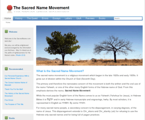 sacredname.com: SacredName.com | The Sacred Name Movement
Encouraging serious discussion of the false doctrines and practices of the sacred name movement.