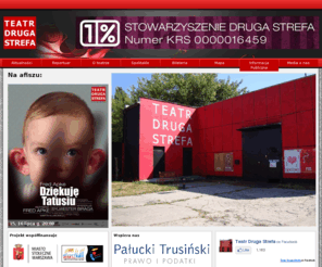 teatrdrugastrefa.info: Teatr Druga Strefa ...zajmuje nas teatr
Informacje o Teatrze Druga Strefa. Zapowiedzi premier, bileteria on-line, aktorzy, spektakle, galerie zdjęć i video.