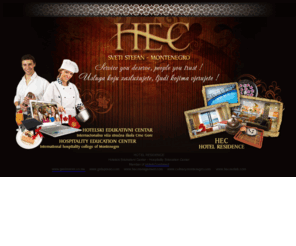 hecmontenegro.com: HEC Hotel Residence, Milocer,Montenegro
HOSPITALITY EDUCATION CENTER AND HOTEL RESIDENCE - Service you deserve,people you trust !