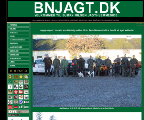 jagtgruppen.dk: www.bnjagt.dk
Velkommen tilwww.bnjagt.dk hjemmesiden