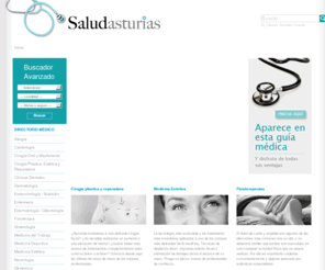 saludasturias.com: Salud Asturias, médicos especialistas en salud y belleza. Inicio
Salud Asturias, tu portal de belleza y salud en Asturias. Encuentra todos tus médicos especialistas en nuestro directorio de salud del Principado de Asturias