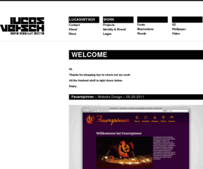 lucasvetsch.com: lucasvetsch – The Book
Hi. Thanks for stopping bye to check out my work. All the freshest stuff is right down below. Enjoy. Self Promotion – Container 3D – 03-31-2011 Sirona – Skip 3D – 03-20-2011 Credit Suisse – Icon Design – 03-09-2011 THE HUB Zurich – Artwork – 01-28-2011 SAM – Icon Design – 12-10-2010 Raskin – Online [...]
