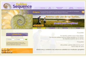 goldensequence.com: Origen - La Secuencia Dorada aplicada a las Finanzas Personales :: Golden Sequence - Red Social de Apalancamiento Financiero
nete a Golden Sequence, la Red Social de Apalancamiento Financiero que te permite redirigir tus finanzas personales hacia tu libertad financiera.