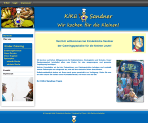 kinderkueche-sandner.de: KiKü Sandner - Der Cateringspezialist in Regensburg
Kinderküche Sandner - Der Cateringspezialist für die kleinen Leute!