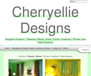 cherryellie.co.uk: Discount Designer Curtains, Blinds, Tracks and Poles, Cushions, Throws and Table Runners
Discount Designer Curtains by Designers Guild, Harlequin, Sanderson, Jane Churchill and Swaffer, Designer Curtain Tiebacks, Tracks and Poles, Designer Cushions, Sofa and Bed Throws and Table Runners