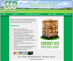 ecopalletbands.com: ECO Pallet Bands offer an affordable, reusable alternative to shrink wrap.
ECO Pallet Bands offers a reusable alternative to shrink wrap. Pallet Bands require no tools for removal, and save you money.