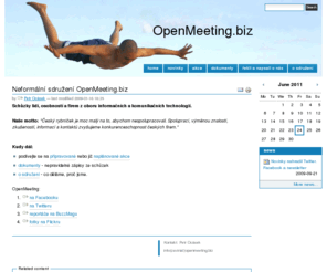 openmeeting.biz: Neformální sdružení OpenMeeting.biz
        —
        OpenMeeting.biz
Schůzky lidí, osobností a firem z oboru informačních a komunikačních technologií.