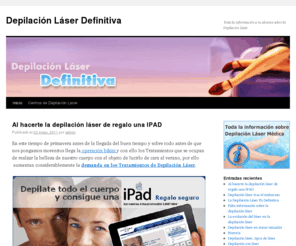 depilacionlaserdefinitiva.com: Depilación Láser Definitiva
Toda la información a tu alcance sobre la Depilación Láser.