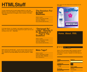 htmlstuff.co.uk: HTMLStuff » Rants, Raves and code snippets about everything to do with web design
Rants, Raves and code snippets about everything to do with web design