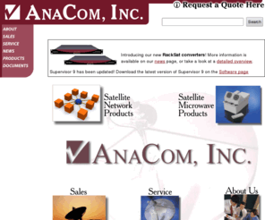 anacominc.com: AnaCom, Inc.
AnaCom provides reliable, low cost C and Ku band transceivers for VSAT applications to all climates globally.